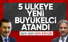Büyükelçi atamaları Resmi Gazete’de! İşte son atamalar