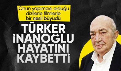 Acı haber geldi! Türker İnanoğlu hayatını kaybetti