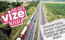 Schengen vizesindeki sıkıntılar tır şoförleri üzerinden ihracatı vurdu