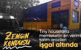 Edirne’deki tarım arazilerinde tiny house işgali