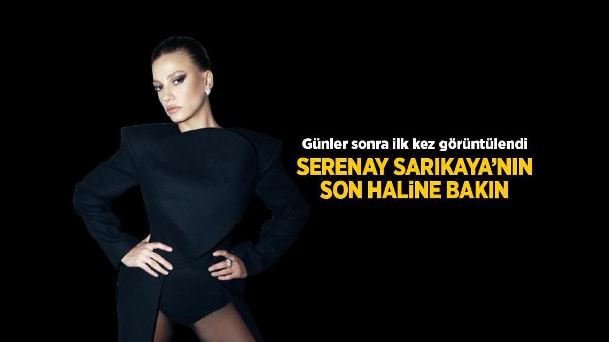Nerede olduğu merak ediliyordu! Serenay Sarıkaya günler sonra ilk kez ortaya çıktı